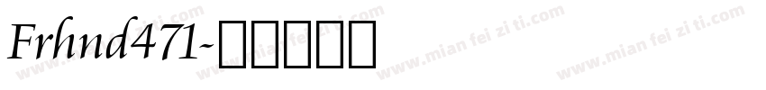 Frhnd471字体转换
