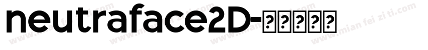 neutraface2D字体转换