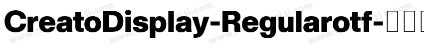 CreatoDisplay-Regularotf字体转换