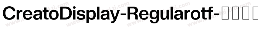 CreatoDisplay-Regularotf字体转换