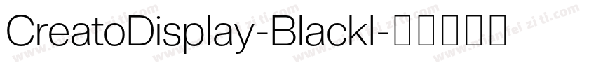 CreatoDisplay-BlackI字体转换