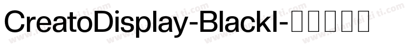 CreatoDisplay-BlackI字体转换