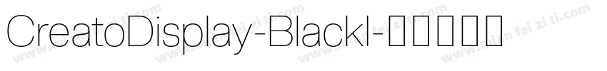 CreatoDisplay-BlackI字体转换