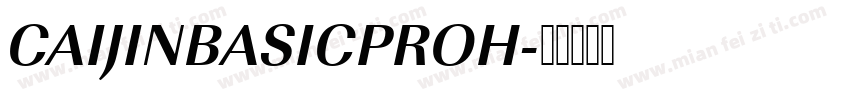 CAIJINBASICPROH字体转换