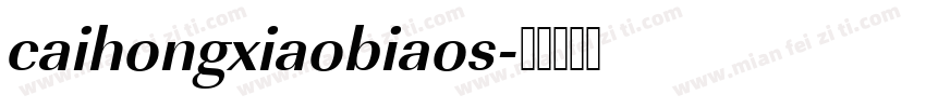 caihongxiaobiaos字体转换