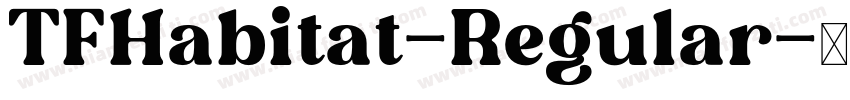 TFHabitat-Regular字体转换