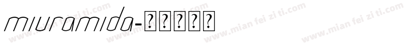 MiuraMida字体转换