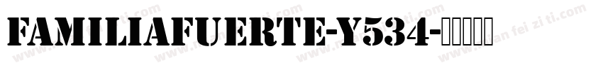 FamiliaFuerte-Y534字体转换