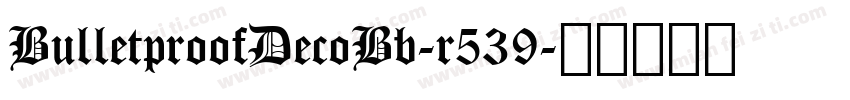 BulletproofDecoBb-r539字体转换