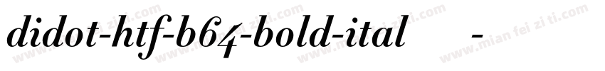 didot-htf-b64-bold-ital生成器字体转换