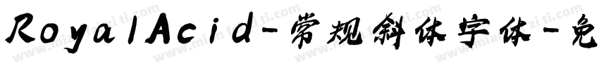 RoyalAcid-常规斜体字体字体转换