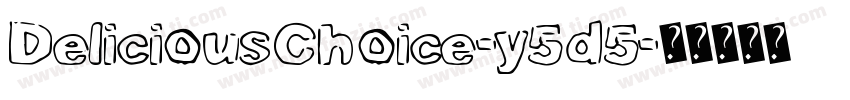 DeliciousChoice-y5d5字体转换