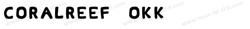 CoralReef-4oKK字体转换