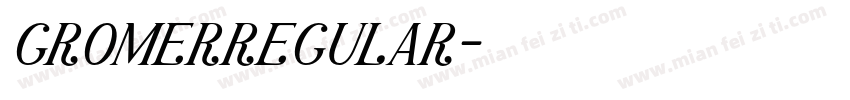 gromerregular字体转换