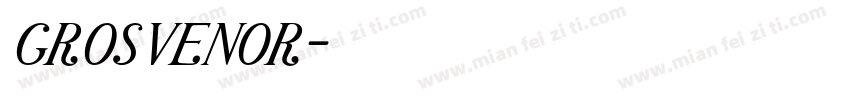grosvenor字体转换