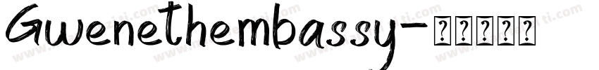 Gwenethembassy字体转换