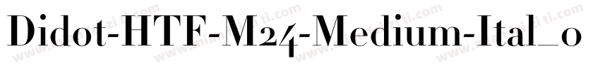 Didot-HTF-M24-Medium-Ital_0手机版字体转换