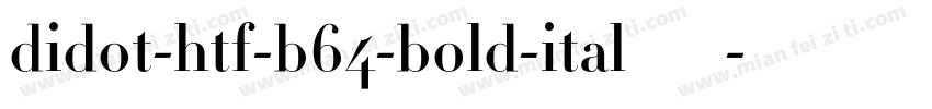 didot-htf-b64-bold-ital生成器字体转换