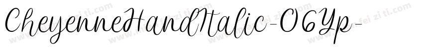 CheyenneHandItalic-O6Yp字体转换
