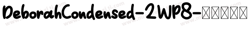 DeborahCondensed-2WP8字体转换