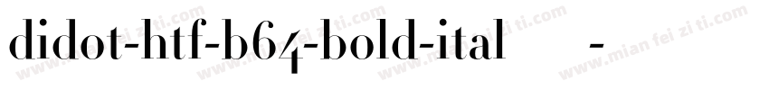 didot-htf-b64-bold-ital生成器字体转换