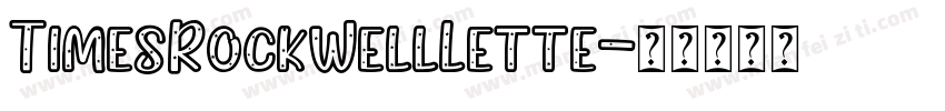 TimesRockWellLette字体转换