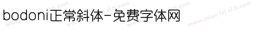 bodoni正常斜体字体转换