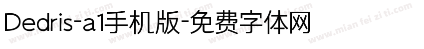 Dedris-a1手机版字体转换