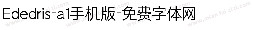 Ededris-a1手机版字体转换