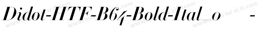 Didot-HTF-B64-Bold-Ital_0生成器字体转换