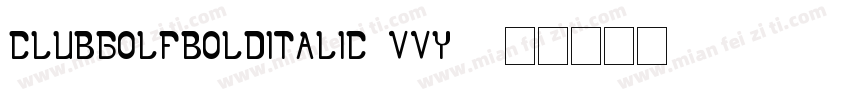 ClubGolfBoldItalic-vVY4字体转换