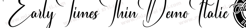 EarlyTimesThinDemoItalic-awym字体转换