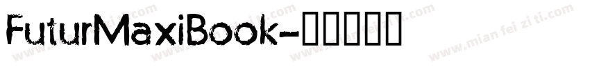 FuturMaxiBook字体转换