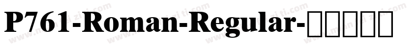 P761-Roman-Regular字体转换