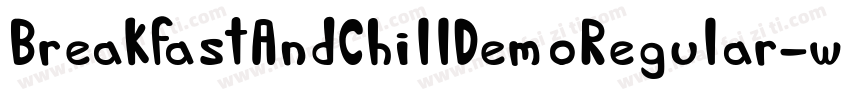 BreakfastAndChillDemoRegular-wV6x字体转换