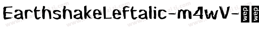 EarthshakeLeftalic-m4wV字体转换