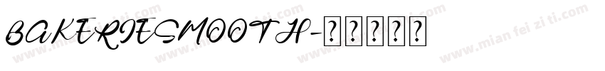 BAKERIESMOOTH字体转换