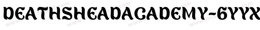 DeathsheadAcademy-6YYxY字体转换