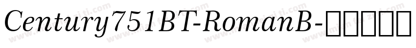 Century751BT-RomanB字体转换