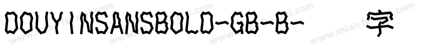 DOUYINSANSBOLD-GB-B字体转换