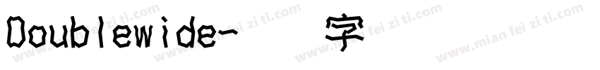 Doublewide字体转换