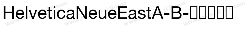 HelveticaNeueEastA-B字体转换