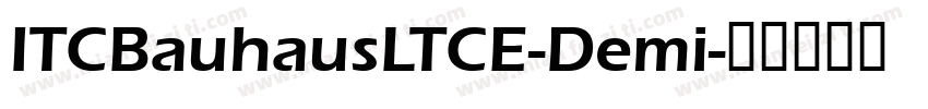 ITCBauhausLTCE-Demi字体转换