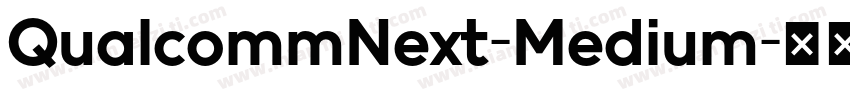 QualcommNext-Medium字体转换