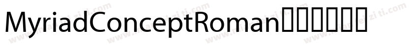 MyriadConceptRoman字体转换
