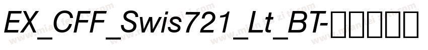 EX_CFF_Swis721_Lt_BT字体转换