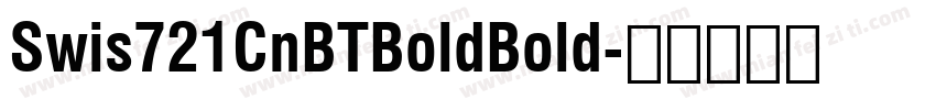 Swis721CnBTBoldBold字体转换