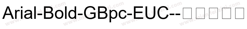Arial-Bold-GBpc-EUC-字体转换