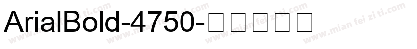 ArialBold-4750字体转换