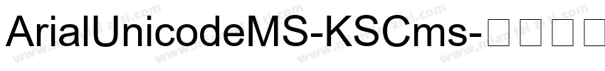 ArialUnicodeMS-KSCms字体转换